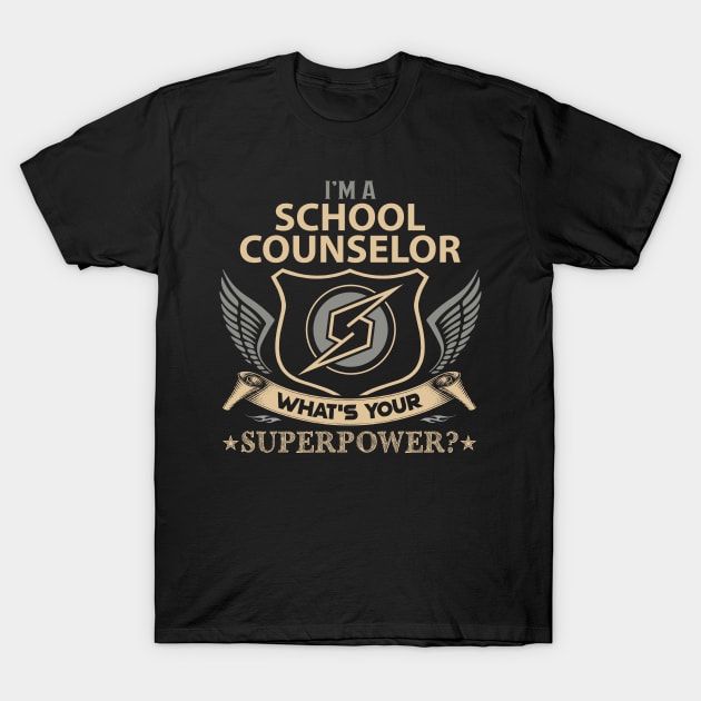 School Counselor T Shirt - Superpower Gift Item Tee T-Shirt by Cosimiaart